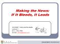 Making the News: If It Bleeds, It Leads PowerPoint PPT Presentation