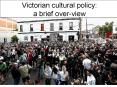 Victorian cultural policy: a brief over-view PowerPoint PPT Presentation