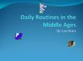 Daily Routines in the Middle Ages PowerPoint PPT Presentation