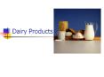 Dairy Products PowerPoint PPT Presentation