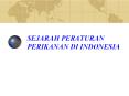 SEJARAH PERATURAN PERIKANAN DI INDONESIA PowerPoint PPT Presentation