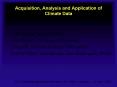 Acquisition, Analysis and Application of Climate Data PowerPoint PPT Presentation