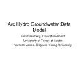 Arc Hydro Groundwater Data Model PowerPoint PPT Presentation