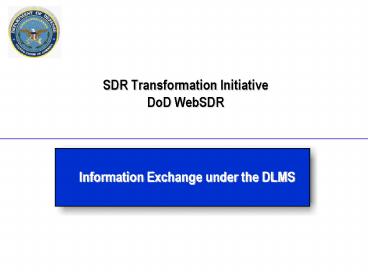 SDR Transformation Initiative DoD WebSDR