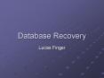 Database Recovery PowerPoint PPT Presentation