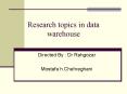Research topics in data warehouse PowerPoint PPT Presentation