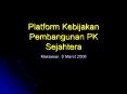 Platform Kebijakan Pembangunan PK Sejahtera PowerPoint PPT Presentation