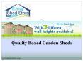Quality Boxed Garden Sheds PowerPoint PPT Presentation