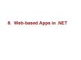 8. Web-based Apps in .NET PowerPoint PPT Presentation