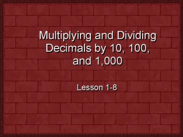 Multiplying and Dividing Decimals by 10, 100, and 1,000