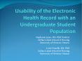 Usability of the Electronic Health Record with an Undergraduate Student Population PowerPoint PPT Presentation