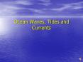 Ocean Waves, Tides and Currents PowerPoint PPT Presentation