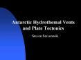 Antarctic Hydrothemal Vents and Plate Tectonics PowerPoint PPT Presentation