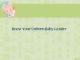 Know Your Unborn Baby Gender PowerPoint PPT Presentation