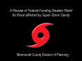 A Review of Federal Funding Disaster Relief for those affected by Super Storm Sandy PowerPoint PPT Presentation