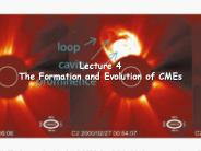 Lecture 4 The Formation and Evolution of CMEs