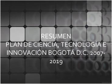 RESUMEN PLAN DE CIENCIA, TECNOLOG