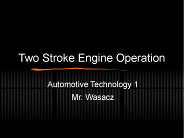 Two Stroke Engine Operation