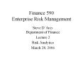 Finance 590 Enterprise Risk Management PowerPoint PPT Presentation