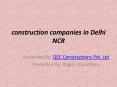 Great Experienced construction companies in Delhi NCR PowerPoint PPT Presentation