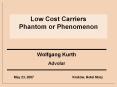 Low Cost Carriers  Phantom or Phenomenon PowerPoint PPT Presentation