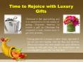 Time to Rejoice with Luxury Gifts