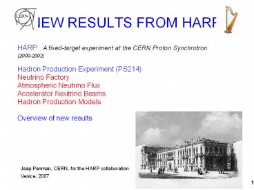 NEW RESULTS FROM HARP