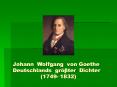 Johann Wolfgang von Goethe Deutschlands gr PowerPoint PPT Presentation