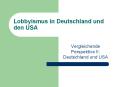 Lobbyismus in Deutschland und den USA PowerPoint PPT Presentation