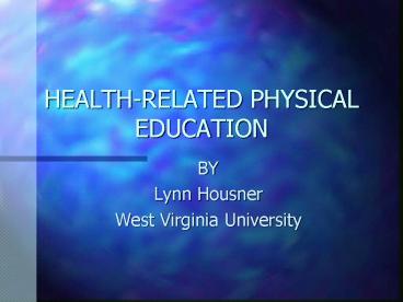 HEALTH-RELATED PHYSICAL EDUCATION