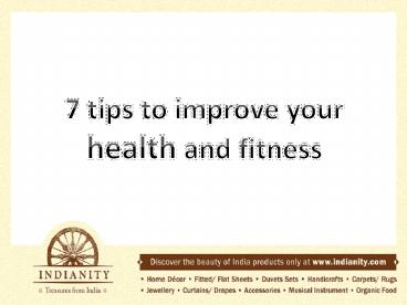 7 Tips to improve your health and fitness