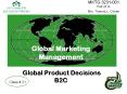 Global Marketing Management  Global Product Decisions B2C PowerPoint PPT Presentation