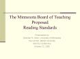 The Minnesota Board of Teaching Proposed Reading Standards PowerPoint PPT Presentation