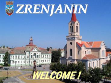 Why invest in Zrenjanin?