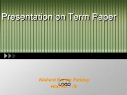 Presentation on Term Paper