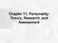 Chapter 11: Personality: Theory, Research, and Assessment PowerPoint PPT Presentation