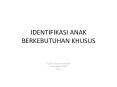 IDENTIFIKASI ANAK BERKEBUTUHAN KHUSUS PowerPoint PPT Presentation
