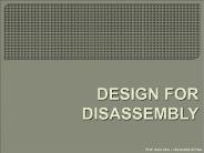 DESIGN FOR DISASSEMBLY