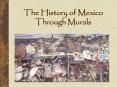 The History of Mexico Through Murals PowerPoint PPT Presentation