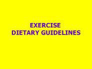 EXERCISE  DIETARY GUIDELINES