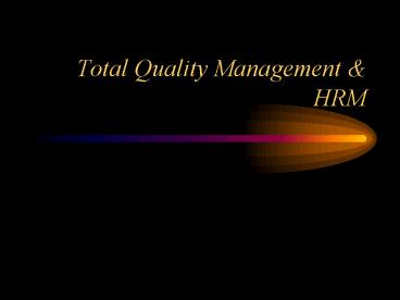 Total Quality Management