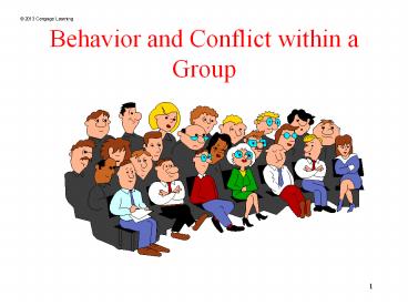 Behavior and Conflict within a Group