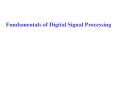 Fundamentals of Digital Signal Processing PowerPoint PPT Presentation