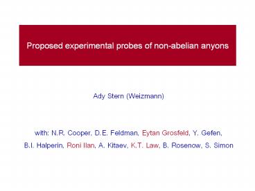Proposed experimental probes of non-abelian anyons
