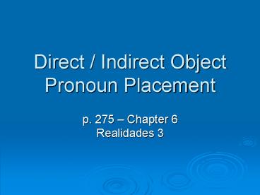 Direct / Indirect Object Pronoun Placement