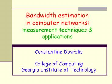 Bandwidth estimation in computer networks: measurement techniques