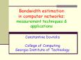 Bandwidth estimation in computer networks: measurement techniques PowerPoint PPT Presentation