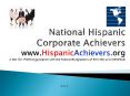 National Hispanic    Corporate Achievers www.HispanicAchievers.org A Not-for-Profit Organization with the Federal Designations of 501(3)(c) and (509)(9)(A) PowerPoint PPT Presentation