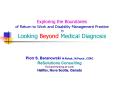 Exploring the Boundaries of Return to Work and Disability Management Practice by Looking Beyond Medical Diagnosis PowerPoint PPT Presentation
