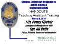 Campus Emergency Response to Active Violence Classroom Safety HANDOUTS Teaching Assistant Training March 18, 2010 F/Lt. Penny Fischer Emergency Management Unit Sgt. Jill Geile Patrol Division, Assistant Commander PowerPoint PPT Presentation